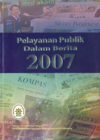 Pelayanan Publik Dalam Berita 2007