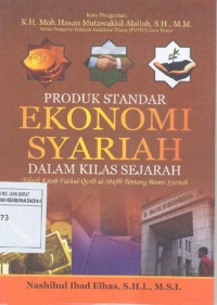 Produk Standar Ekonomi Syariah dalam Kilas Sejarah. Telaah Kitab Fathul-Qarib al-Mujib tentang Bisnis Syariah