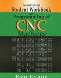 Student Workbook for Programming of CNC Machines 2ed