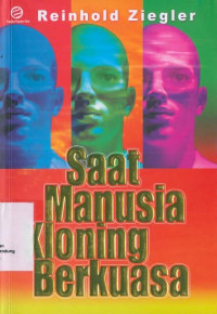 Saat Manusia Kloning Berkuasa