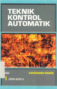 Teknik Kontrol Automatik Jilid 1 edisi kedua