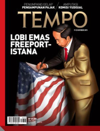 TEMPO edisi 4338. Lobi Emas Freeport Istana