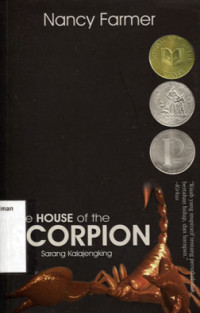 The House Of The Scorpion : Sarang Kalajengking