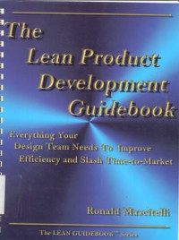 The Lean Product Development Guidebook: Everything Your Design Team Needs to Improve Efficiency and Slash Time-to-Market