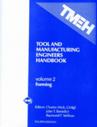 Tool and Manufacturing Engineers Handbook vol.2 Forming 4ed