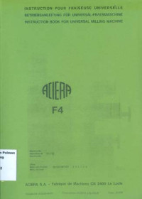 Instruction Book for Universal Milling Machine. ACIERA F4 (Maschinen Nr. 51.218)