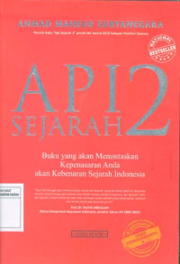 Api Sejarah 2, Buku yang akan Menuntaskan Kepenasaran Anda akan Kebenaran Sejarah Indonesia