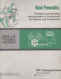 Basic Pneumatics. Principles And Operating Characteristics of Compressed Air Systems And Components
