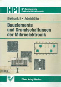 Elektronik II: Arbeitsbletter.  Bauelemente Und Grundschaltungen der Mikroelektronik