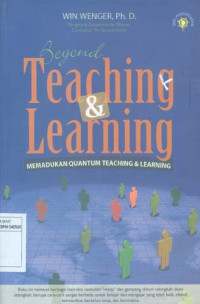 Beyond Teaching & Learning