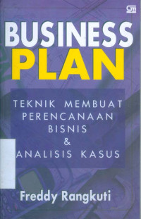 Business Plan: Teknik Membuat Perencanaan Bisnis dan Analisis Kasus