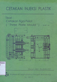 Cetakan Injeksi Plastik: Cetakan Tiga Pelat (Three Plate Mould)