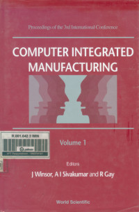 Computer Integrated Manufacturing Vol.1 (Proceedings of 3rd International Conference)