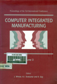 Computer Integrated Manufacturing Vol.3 (Proceedings of 3Rd International Conference)