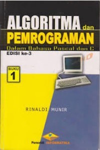 Algoritma dan Pemrograman Dalam Bahasa Pascal dan C ed 3 (buku 1)