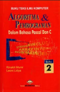 Algoritma dan Pemrograman Dalam Bahasa Pascal dan C ed 3 (buku 2)