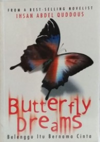 Butterfly Dreams : Belenggu Itu Bernama Cinta