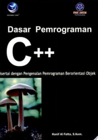Dasar Pemrograman C++ Disertai dengan Pengenalan Pemrograman Berorientasi Objek