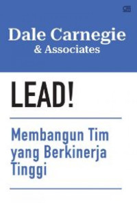 Lead! Membangun Tim yang Berkinerja Tinggi