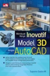 Membuat Karya Inovatif Model 3D dengan AutoCAD