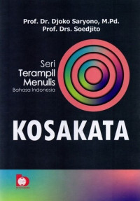 Seri Terampil Menulis Bahasa Indonesia : Kosakata