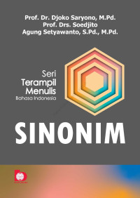 Seri Terampil Menulis Bahasa Indonesia : Sinonim