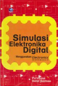 Simulasi Elektronika Digital Menggunakan Electroniks WorkBench
