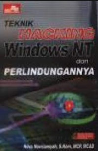 Teknik Hacking Windows NT dan Perlindungannya