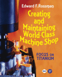 Creating And Maintaining A World Class Machine Shop