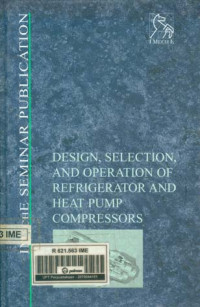 Design, Selection, And Operation of Refrigerator And Heat Pump Compressors