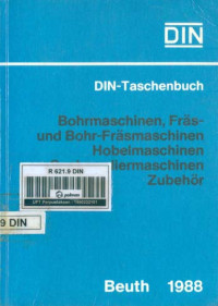 DIN-Taschenbuch 122: Bohrmaschinen, Fräs-und Bohr-Fräsmaschinen Hobelmaschinen, Senkerodiermaschinen, Zubehör