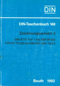 DIN-Taschenbuch 148. Zeichnungswesen 2: DIN 6774 Teil 1 Bis DIN 58 555 DIN EN 20 225 Bis DIN ISO 3461 Teil 2