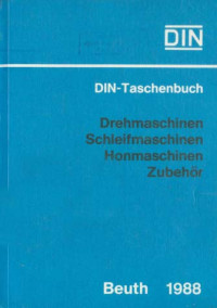 DIN-Taschenbuch 161: Drehmaschinen, Schleifmaschinen, Honmaschinen, Zubehör