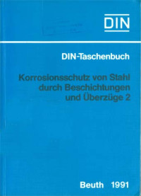 DIN-Taschenbuch 168. Korrosionsschutz von Stahl Durch Beschichtungen Und Überzüge 2: Leistungsbereich DIN 55 928