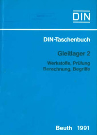 DIN-Taschenbuch 198. Gleitlager 2 Werkstoffe Prüfung Berechnung, Begriffe