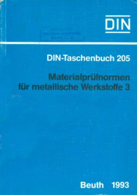 DIN-Taschenbuch 205. Materialprüfnormen für Metallische Werkstoffe 3