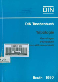 DIN-Taschenbuch 246. Tribologie: Grundlagen, Prüftechnik, Tribotechnische Konstruktionselemente