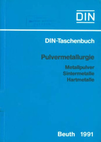 DIN-Taschenbuch 247. Pulvermetallurgie: Metallpulver, Sintern Metalle, Hartmetalle