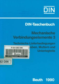 DIN-Taschenbuch 55. Mechanische Verbindungselemente 3: Technische Lieferbedingungen für Schrauben, Muttern und Unterlegteile
