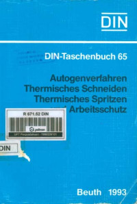 DIN-Taschenbuch 65. Autogenverfahren Thermisches Schneiden Thermisches Spritzen Arbeitsschutz