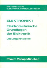 Elektronik I: Elektrotechnische Grundlagen Der Elektronik (Lösungshinweise)