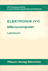 Elektronik IV C: Mikrocomputer Lehrbuch