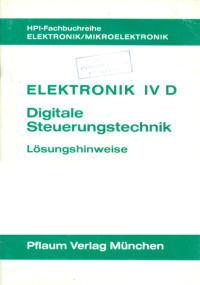 Elektronik IV D: Digitale Steurungtechnik. Lösungshinweise