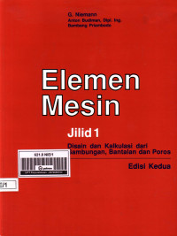 Elemen Mesin Jilid 1. Disain dan Kalkulasi dari Sambungan, Bantalan dan Poros