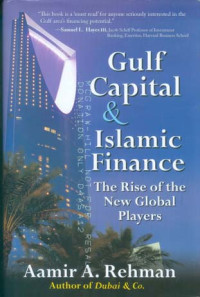 Gulf Capital and Islamic Finance. The Rise of the New Global Players