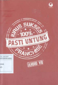 Jurus Sukses Franchise 100% Pasti Untung