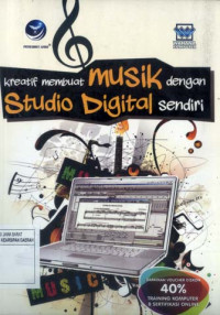 Kreatif Membuat Musik dengan Studio Digital Sendiri
