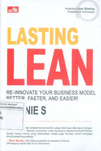 Lasting Lean. Re-Innovate Your Business Model Better, Faster, and Easier!