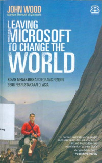 Leaving Microsoft to Change The World