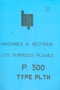 Machines a Rectifier Les Surfaces Planes P.300 TYPE PLTH